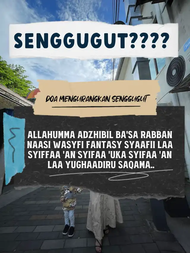 Gambar menunjukkan doa untuk mengurangkan senggugut, dengan teks "SENGGUGUT???" di atas. Doa tersebut adalah "Allahumma adzhibil ba'sa rabban naasi wasyfi fantasy syaafii laa syiffaa 'an syifaa 'uka syifaa 'an laa yughaadiru saqama..".